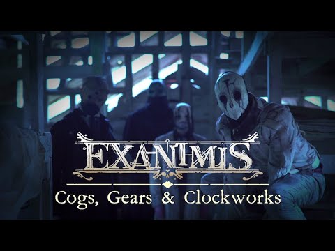 EXANIMIS - Cogs, Gears & Clockworks (OFFICIAL MUSIC VIDEO)