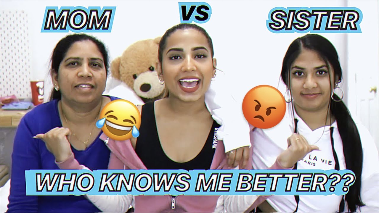 Who Knows Me Better Mom Vs Sister Youtube