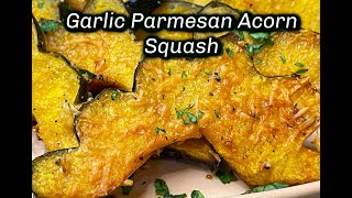 Roasted Garlic Parmesan Acorn Squash | Wonderful Mother's Day Side | TRADITIONAL NON KETO RECIPE
