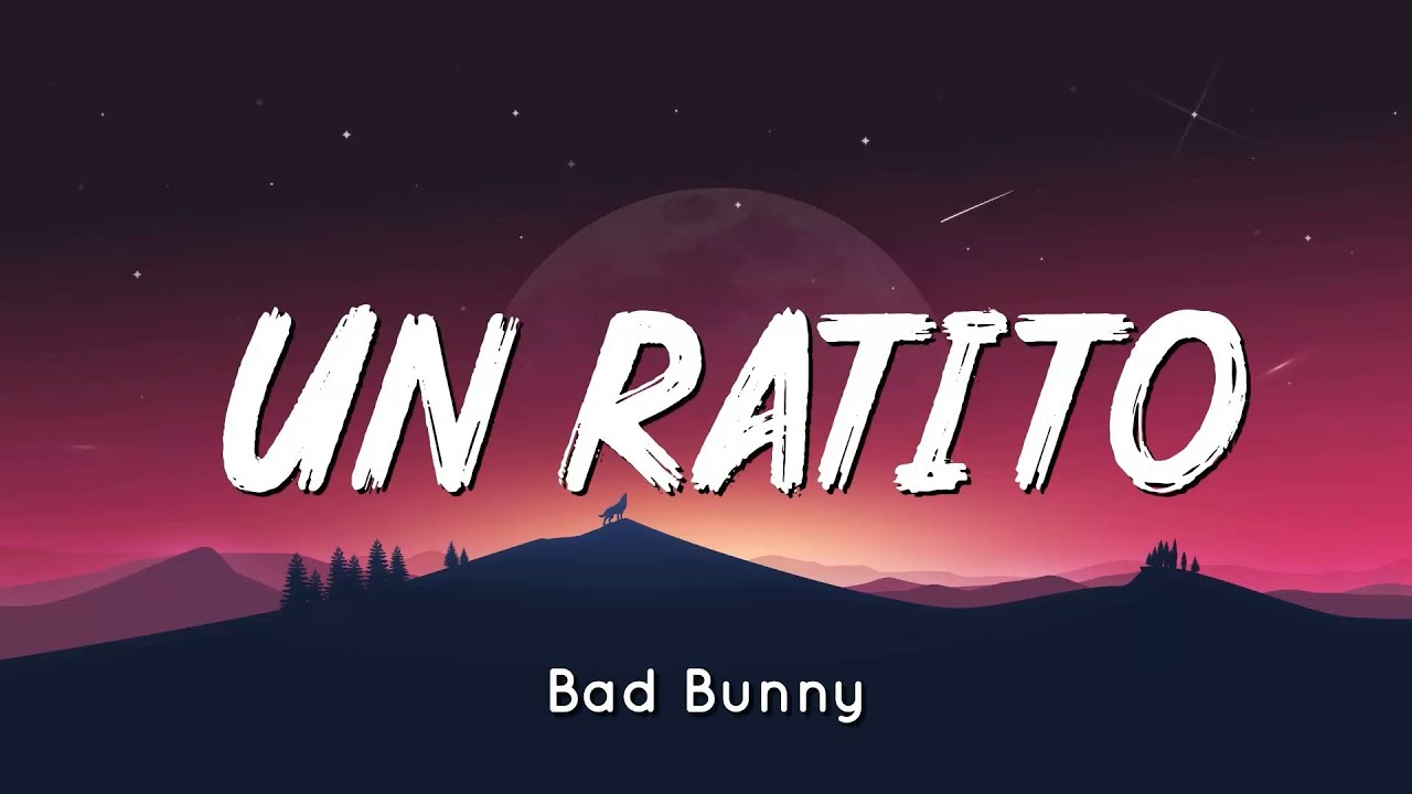 🟠 Bad Bunny Un Ratito (Letra/Lyrics) YouTube