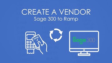 Creating a Vendor in Sage 300 & Syncing to Ramp
