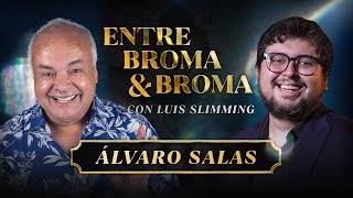 Entre Broma y Broma | ÁLVARO SALAS