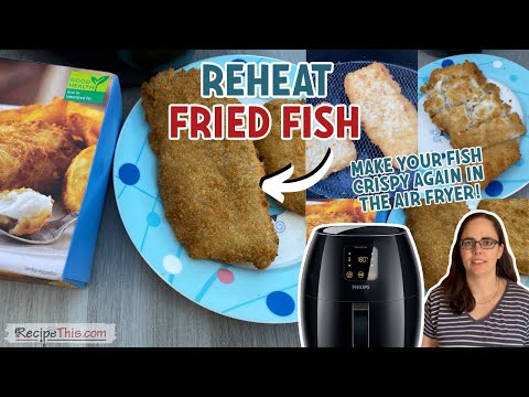 Reheat Fried Fish In The Air Fryer