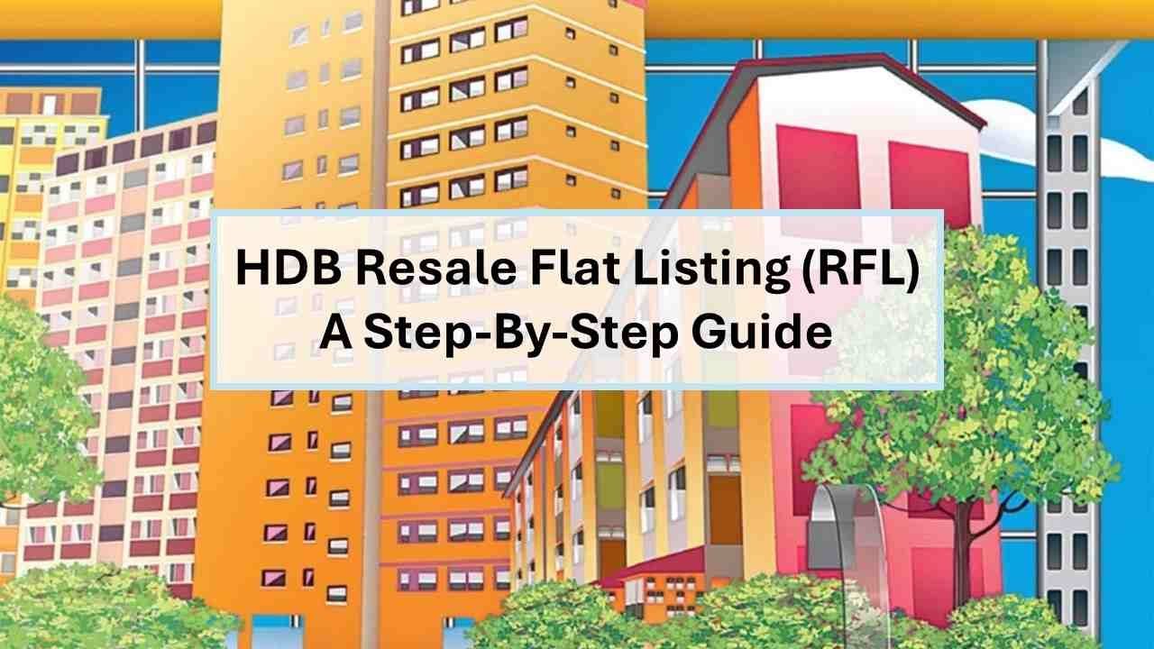How Does the HDB Resale Flat Listing (RFL) Work? Here's a Step-By-Step Guide
