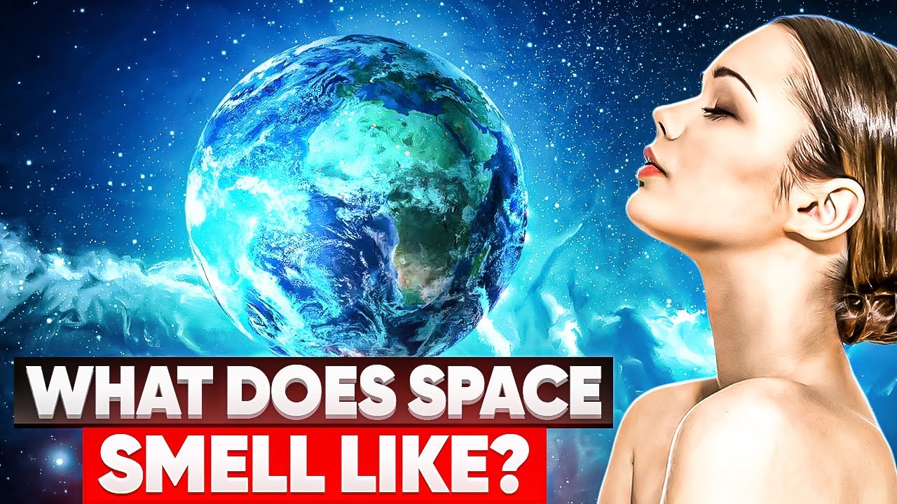 Space Smells Like what!?! YouTube
