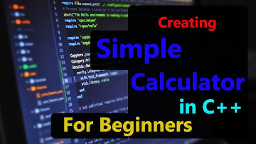 Creating Simple Calculator in C++ for Beginners