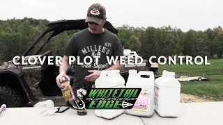 Whitetail Edge Booner School  'Clover Plot Weed Control'