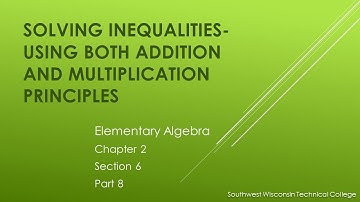 Solving Inequalities-Using Both Addition & Multiplication Principles – Elementary Algebra