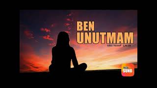 Ben Unutmam