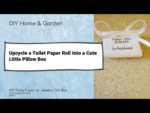 How to Upcycle a Toilet Paper Roll Into a Jewelry Box or Wedding Favor Pillow Box