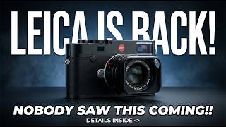 Leica Is Back! The Camera Industry Never Saw This Coming! 📸