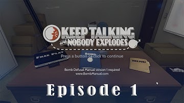 Keep Talking and Nobody Explodes | Episode 1