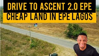 DRIVE TO THE ASCENT ESTATE PHASE 2 KETU EPE LAGOS | CHEAP LAND FOR SALE IN EPE