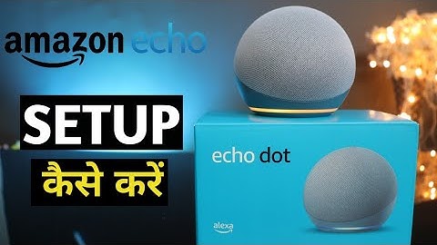 How to Set up Amazon Echo Dot | Echo Dot 4th Generation Setup | Easy Step By Step Process
