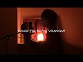 Would You Be My Valentine? / WHITE ASH covered by るぴあ【Acoustic Cover】【歌ってみた】