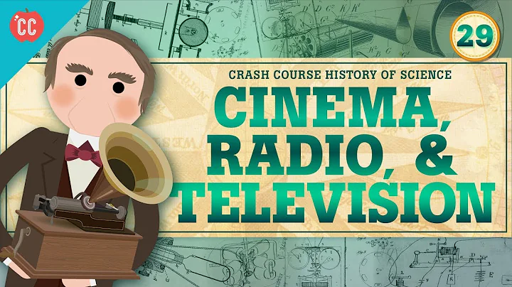 Cinema, Radio, and Television: Crash Course History of Science #29