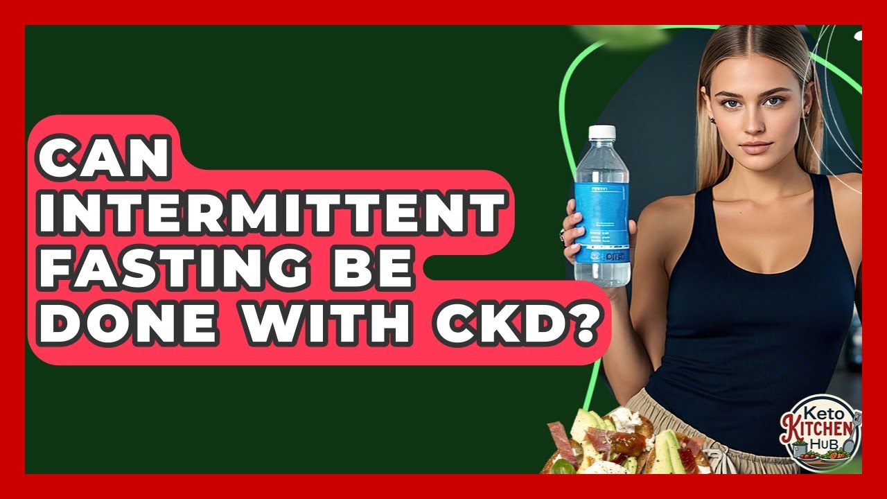 Can Intermittent Fasting Be Done With CKD? - Keto Kitchen HQ