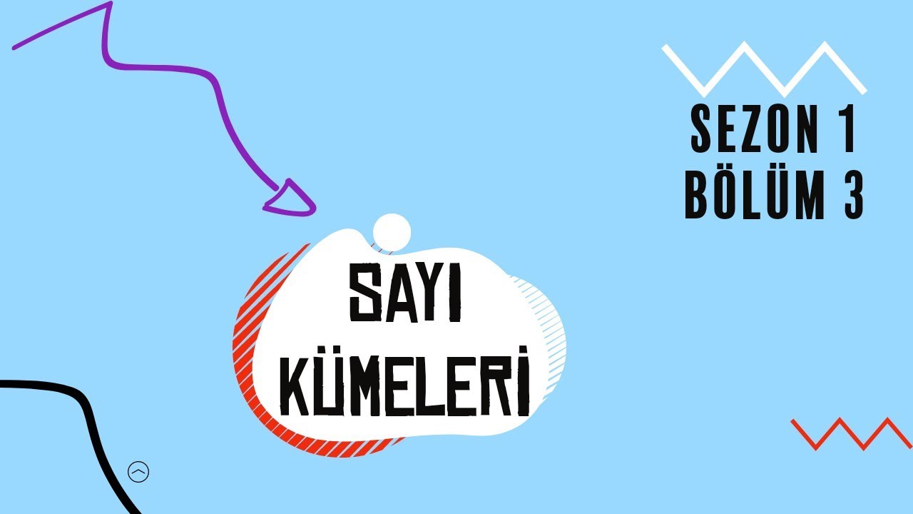 SAYI KÜMELERİ (SEZON 1 BÖLÜM 3)