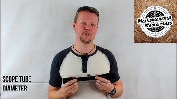 Scope Tube Diameter - Marksmanship Masterclass