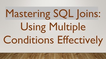 Mastering SQL Joins: Using Multiple Conditions Effectively