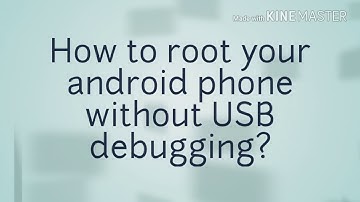How to root your android phone using Kingroot?