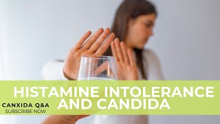 Histamine Intolerance and Candida | Customer Questions