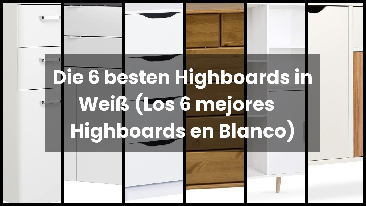 Highboard weiss: Die 6 besten Highboards in Weiß (Los 6 mejores Highboards en Blanco)