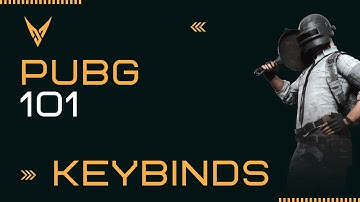 2022 PUBG Guide: Keybinds | PUBG 101 Ep. 1