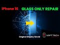 iPhone 16 display glass broken ആണോ?Full display മാറ്റേണ്ട ആവശ്യമില്ല! iPhone Glass Only Replacement