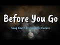 Before You Go - Ysabelle Cuevas (Song Cover) / (Lyrics)