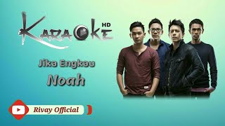 Karaoke Noah - Jika Engkau