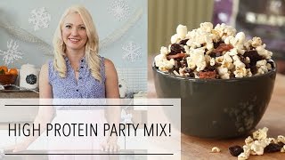 High protein holiday party mix recipes | healthy snack ideas for
entertaining