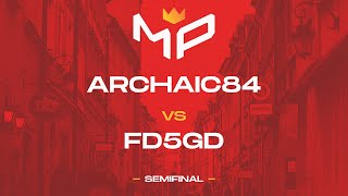 MP4K4: Archaic84 vs FD5GD - semifinals