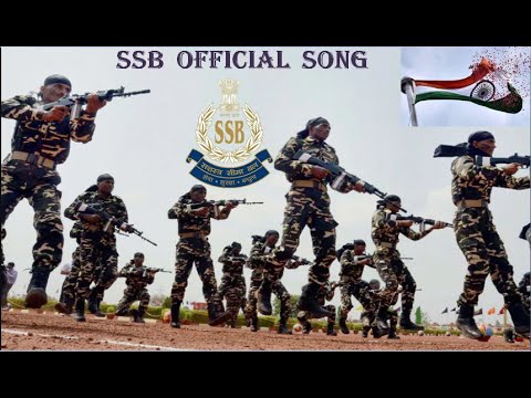 Sashastra Seema Bal SSB Official Song 