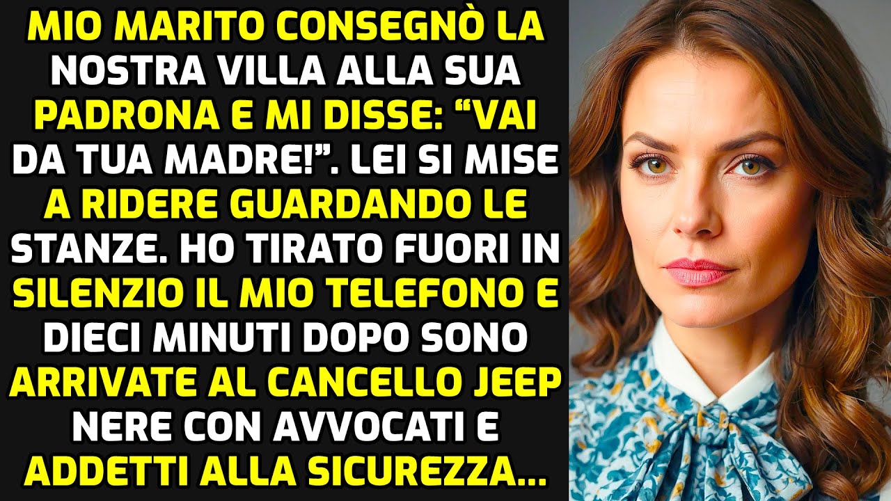 Mio Marito Ha Consegnato La Nostra Villa Alla Sua Amante E Mi Ha Detto: “Vattene!” Ma... STORIE VITA