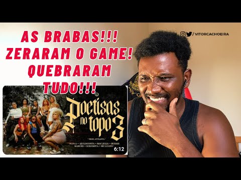 POETISAS NO TOPO 3 - NINA, Ajuliacosta, MacJulia, Budah, Maru2D, Sodomita, McLuanna | CACHOEIRAREACT