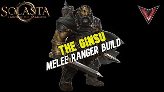 The Ginsu Solasta CoTM Melee Ranger Build