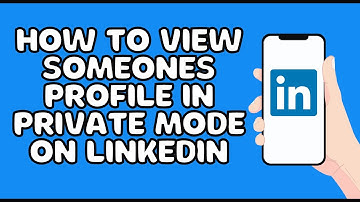 How To View Someone s Profile In Private Mode On Linkedin