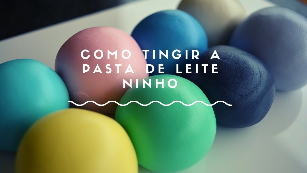 COMO TINGIR A PASTA DE LEITE NINHO