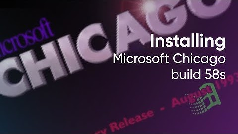 Installing Microsoft Chicago build 58s (Windows 95)