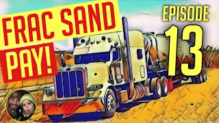 Settlement breakdown! Hauling Frac Sand Pay