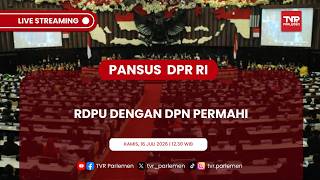 PANSUS DAERAH KEPULAUAN DPR RI RDPU DENGAN DPN PERMAHI