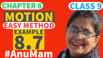 Example 8.7 | Motion | Class 9 | Chapter 8 | Science