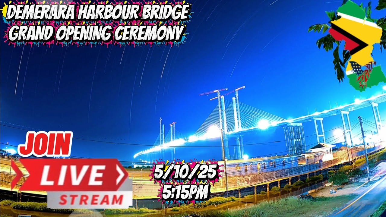 (LIVESTREAM) Grand Opening Ceremony DEMERARA HARBOUR BRIDGE