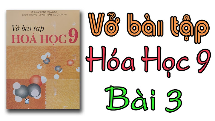 Giải bài tâp vơ bài tập hóa 9 năm 2024