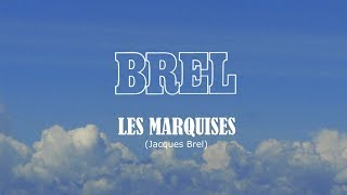 LES MARQUISES (Jacques Brel)