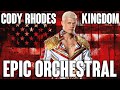 Wwe cody rhodes  kingdom epic prelude theme  epic version