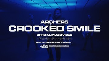 Archers - "Crooked Smile" (Music Video)