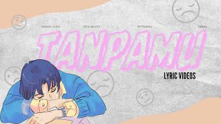 TANPAMU (Official Liryc Video)