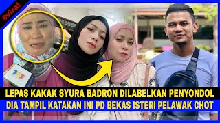 Kakak SYURA BADRON PENYONDOL? Pelik Dgn BEKAS ISTERI PELAWAK Chot & Tampil JELASKAN INI PULA...